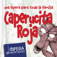Caperucita Roja. Tu primera &oacute;pera