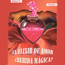 El elixir de amor &iquest;Bebida m&aacute;gica?