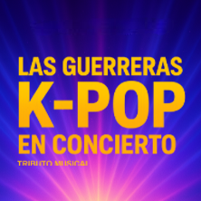 Las guerreras K-POP - Tributo musical