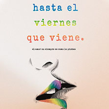 Hasta el viernes que viene