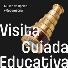 Museo Optometr&iacute;a - Visita educativa