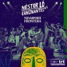 N&eacute;stor L&oacute; y Los Caminantes