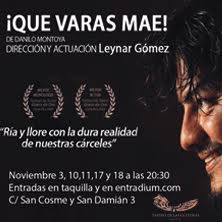 Que varas, Mae