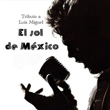 Tributo a Luis Miguel, el sol de M&eacute;xico