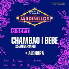 Chambao + Bebe + Aldhara - Albacete