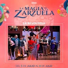 La magia de la Zarzuela: La Revoltosa