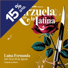 Zarzuela en La Latina: Luisa Fernanda